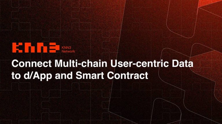 With ․4M Fundraising in Seed Round, KNN3 Network Races to Provide a Multi-Chain Relationship Aggregating Protocol for d/App and Smart Contract